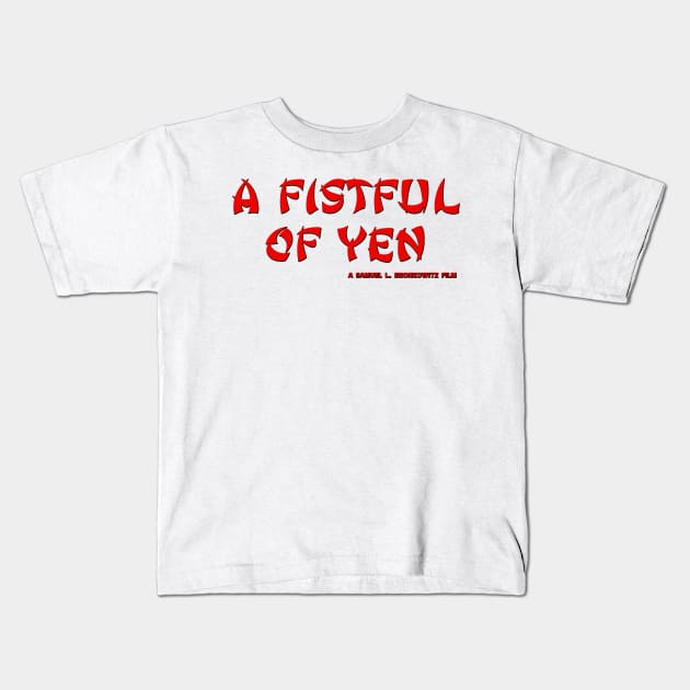 A Fistful of Yen Kids T-Shirt by BigOrangeShirtShop